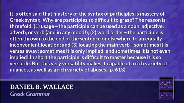 Wallace Grammar - Participles